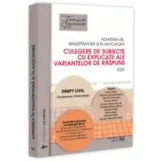 Admiterea in magistratura si in avocatura. Culegere de subiecte cu explicatii ale variantelor de raspuns. Drept civil. Editia a 7-a
