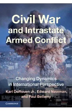 Civil War and Intrastate Armed Conflict: Changing Dynamics in International Perspective