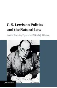 C. S. Lewis on Politics and the Natural Law