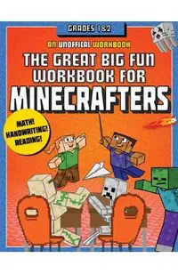 The Great Big Fun Workbook for Minecrafters: Grades 1 & 2: An Unofficial Workbook
