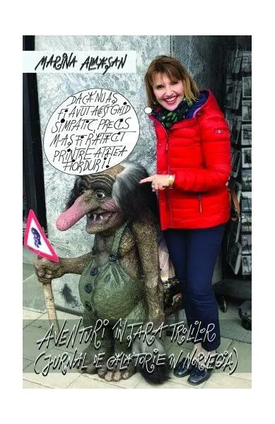 Aventuri în țara trolilor. Jurnal de călătorie în Norvegia - Paperback brosat - Marina Almășan