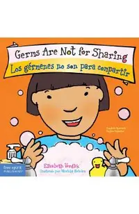Germs Are Not for Sharing / Los G�rmenes No Son Para Compartir