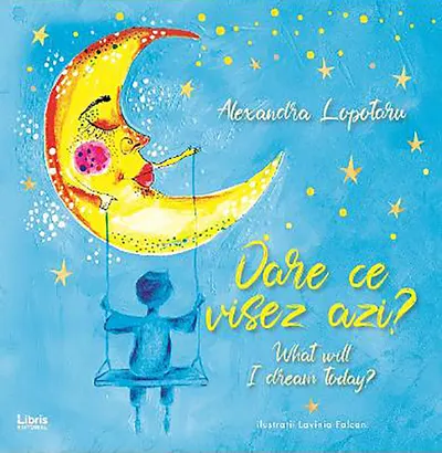 Oare ce visez azi? What will I dream today?