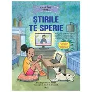 Ce sa faci cand... Stirile de sperie. Un ghid pentru copiii care vor sa inteleaga evenimentele recente