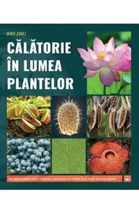 Calatorie in lumea plantelor