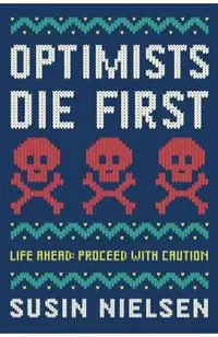Optimists Die First