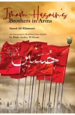 Imam Husain's Brothers in Arms