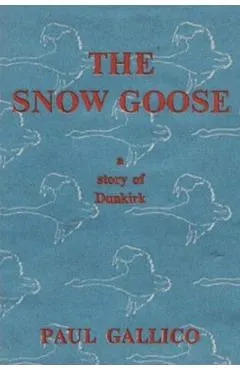 The Snow Goose - A Story of Dunkirk