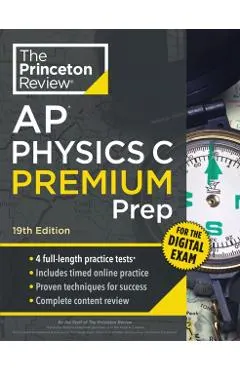 Princeton Review AP Physics C Premium Prep, 19th Edition: 4 Practice Tests + Digital Practice Online + Content Review