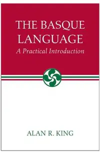 The Basque Language: A Practical Introduction