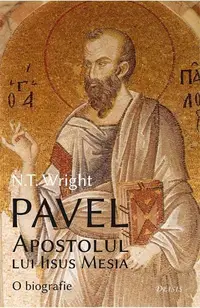 Pavel, Apostolul lui Iisus Mesia - Paperback brosat - N.T. Wright