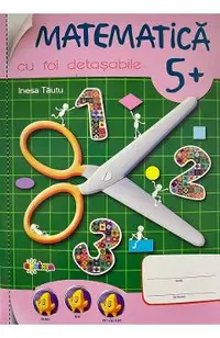 Matematica cu foi detasabile 5 ani+