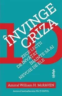 Învinge criza - Paperback brosat - William H. McRaven