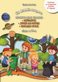 Recapitulare si evaluare clasa a IV-a (Matematica. Stiinte ale naturii. Educatie civica)