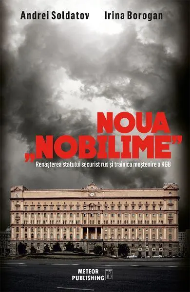 Noua nobilime - Paperback brosat - Andrei Soldatov, Irina Borogan
