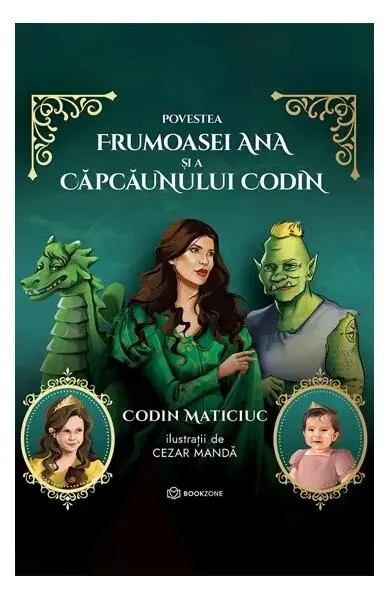 Povestea frumoasei Ana și a căpcăunului Codin - Hardcover - Codin Maticiuc