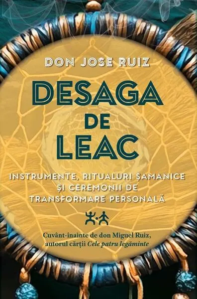 Desaga de leac - Paperback brosat - Don Jose Ruiz