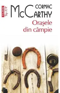 Orasele din campie. Seria Trilogia Frontierei Vol.3