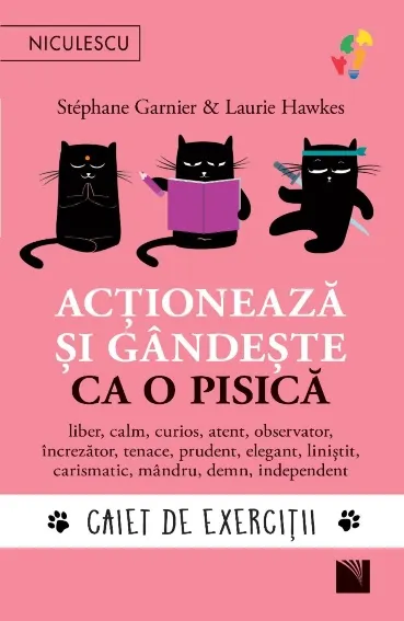 Acționează și gândește ca o pisică. Caiet de exerciții