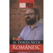 Al doilea secol romanesc. Repere social-teologice