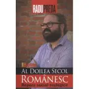 Al doilea secol romanesc. Repere social-teologice