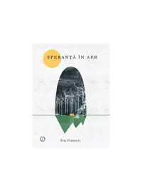Speranță în aer - Paperback brosat - Tim Flannery