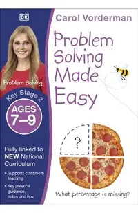 Problem Solving Made Easy KS2 Ages 7-9