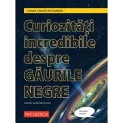 Curiozitati incredibile despre GAURILE NEGRE