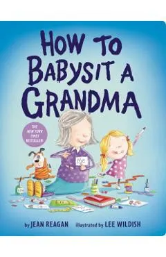 How to Babysit a Grandma
