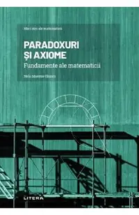 Mari idei ale matematicii. Paradoxuri si axiome