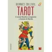 TAROT. O viziune filozofica si terapeutica a Tarotului de Marsilia