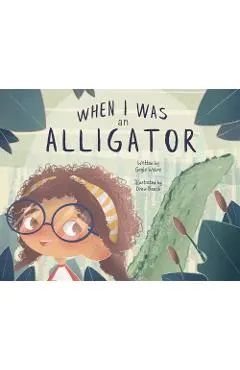 When I Was an Alligator