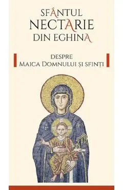 Despre Maica Domnului si sfinti Ed.2