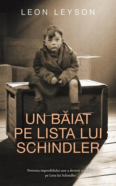 Un băiat pe Lista lui Schindler - Paperback brosat - Leon Leyson