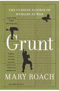 Grunt: The Curious Science of Humans at War