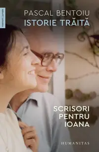Istorie trăită - Paperback brosat - Pascal Bentoiu