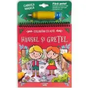 Coloram cu apa. Hansel si Gretel