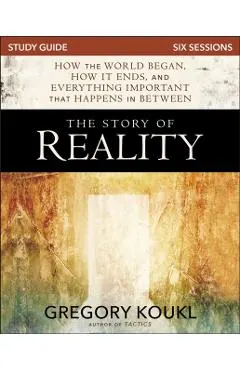 The Story of Reality Study Guide: How the World Began, How It Ends, and Everything Important That Happens in Between
