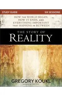 The Story of Reality Study Guide: How the World Began, How It Ends, and Everything Important That Happens in Between