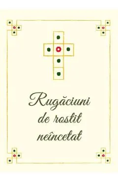 Rugaciuni de rostit neincetat