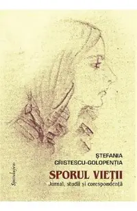 Sporul vietii. Jurnal, studii si corespondenta