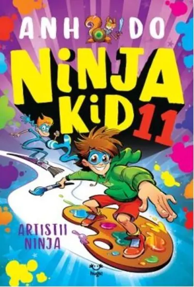 Artiștii Ninja. Ninja Kid (Vol. 11) - Paperback brosat - Anh Do