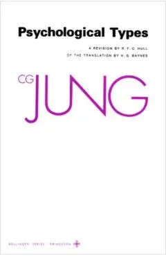 Collected Works of C.G. Jung, Volume 6: Psychological Types