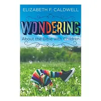 Wondering about the Bible with Children