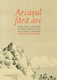 Arcașul fără arc - Hardcover - Ștefan Liiceanu