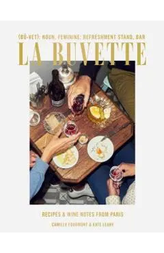 La Buvette: Recipes and Wine Notes from Paris