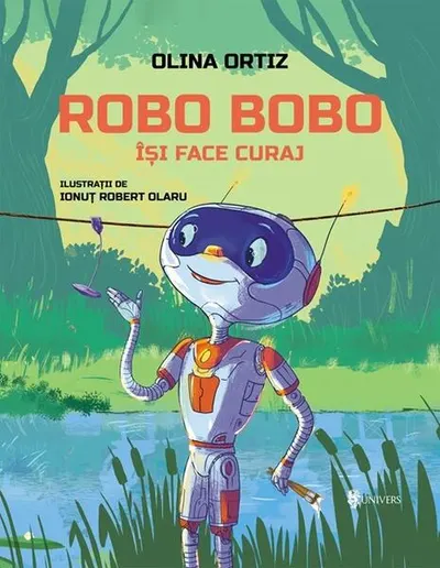 Robo Bobo își face curaj - Hardcover - Olina Ortiz