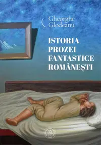 Istoria prozei fantastice româneşti - Paperback brosat