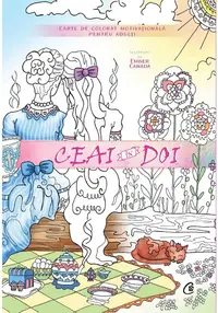 Ceai in doi. Carte de colorat motivationala pentru adulti