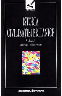 Istoria civilizatiei britanice Vol.4: 1837-1952 - Tomul 2